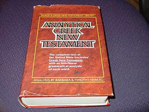 Grammatical Analysis Of The Greek New Testament - Unabridged